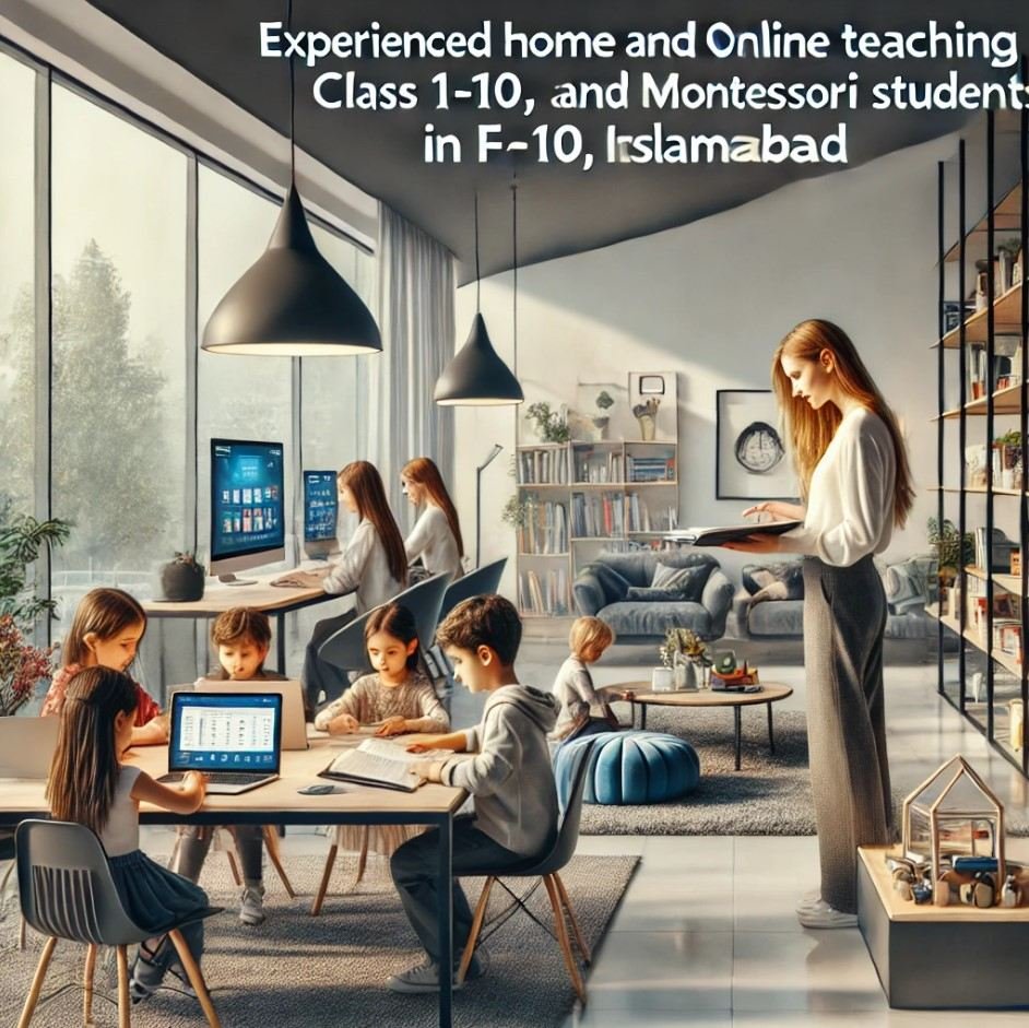 Experienced home and online tutor teaching O/A Level, Class 1-10, and Montessori students in F-7, Islamabad.